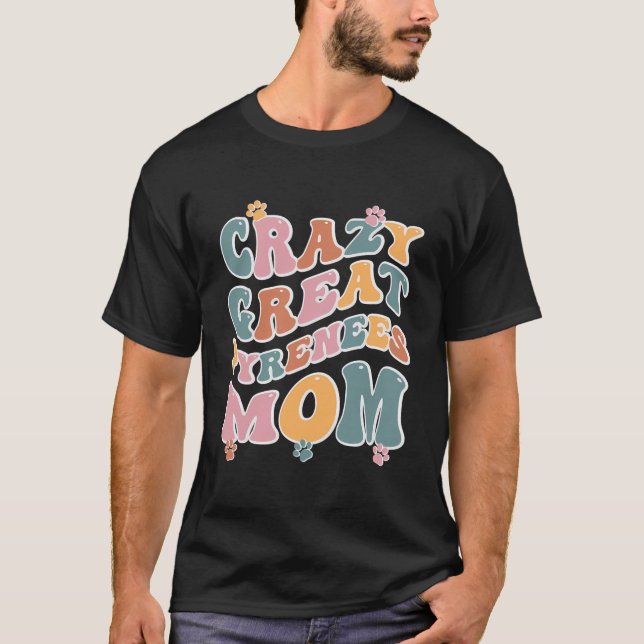 T-shirt Crazy Great Pyrenees Maman Design Pour Amoureux de (Devant)