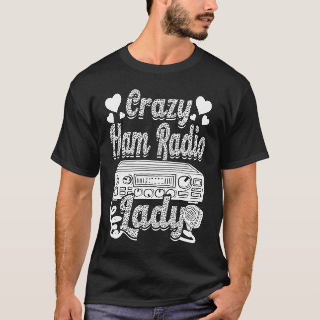 T-shirt Crazy Ham Radio Lady Ham Amateur Radio Operator Wo (Devant)