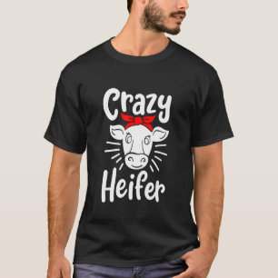 T-shirt Crazy Heifer Cow