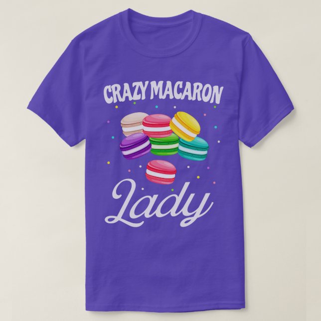 T-shirt Crazy Macaron Lady Funny Macarons Baker (Design devant)