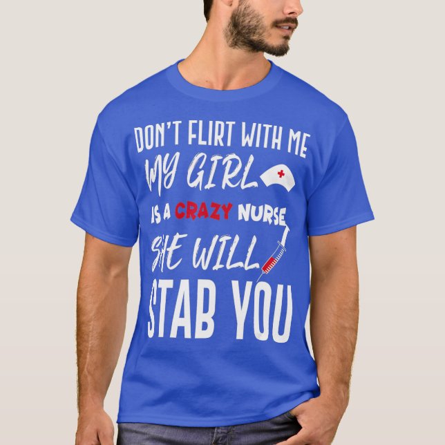 T-shirt Crazy Nurse Shirt ne Flirt With Me Tee for (Devant)