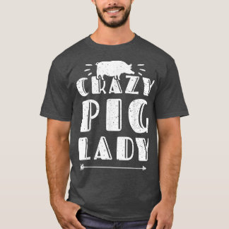 T-shirt Crazy Ping Lady Pig Lover Animal Farmer Agricultur