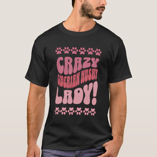 T-shirt Crazy Siberian Husky Lady Design Pour Amoureux de  (Devant)