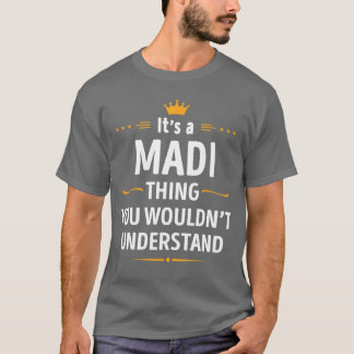 T-shirt Création Encree C'est un truc de MADI que vous ne 