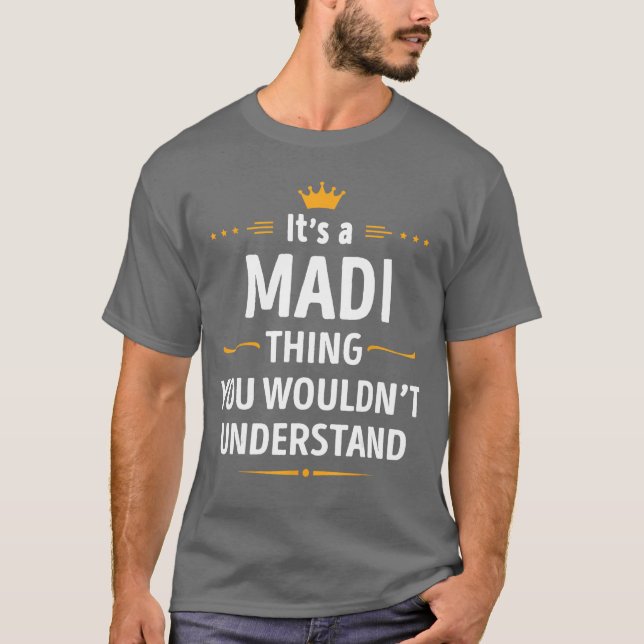 T-shirt Création Encree C'est un truc de MADI que vous ne  (Devant)