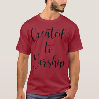 T-shirt Créé pour adorer la louange chrétienne et le culte