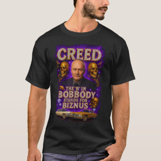 T-shirt Creed the B in Bobbody Stands for Biznus