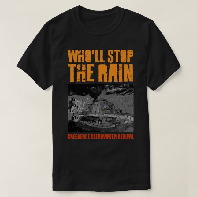 T-shirt Creedence - Who&x27 ; ll Stop The Rain Classic T-S (Design devant)