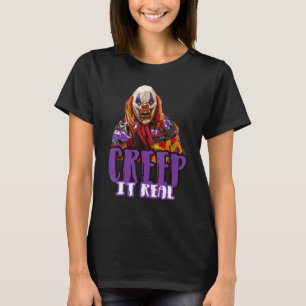 T-shirt Creep It Real Evil Lifelike Carnival Clown Hallowe