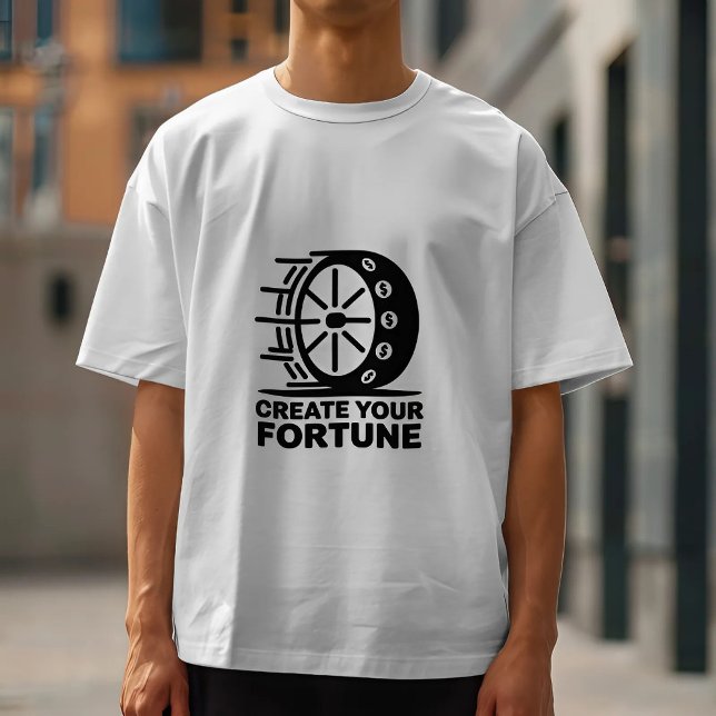 T-shirt Créez votre motivation de fortune (Front)