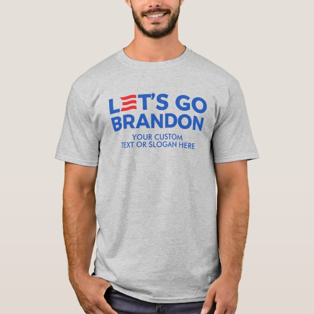 T-shirt Créez votre propre Let's Go Brandon 2024 (Devant)