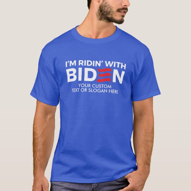 T-shirt Créez votre propre Ridin' avec Biden (Devant)