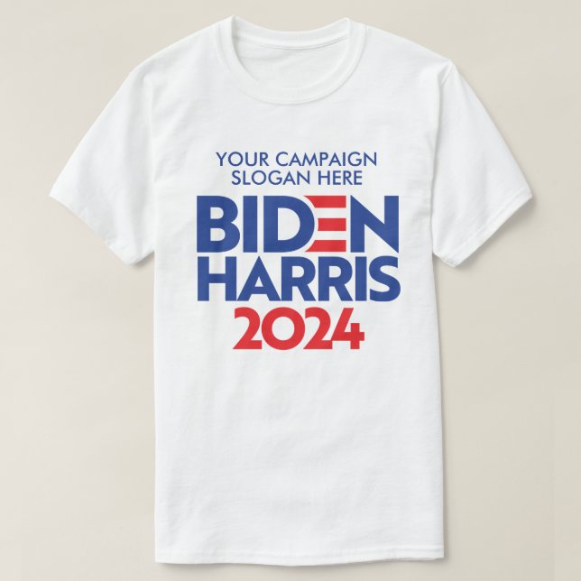 T-shirt Créez votre propre Slogan de campagne Biden Harris (Design devant)