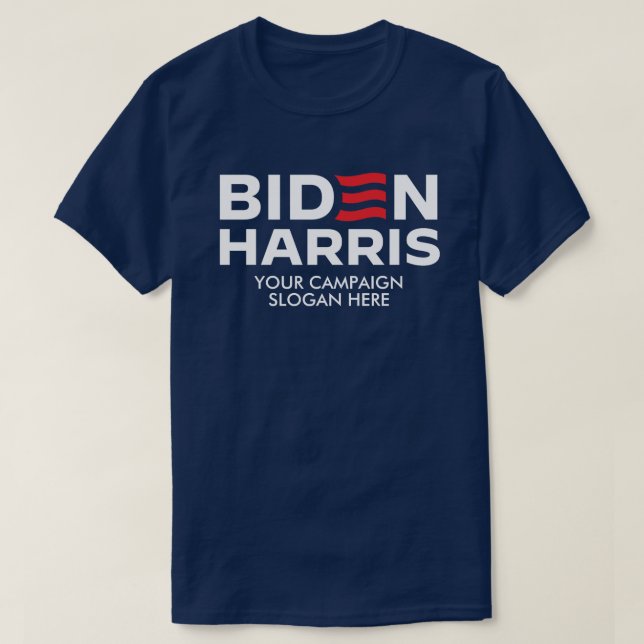 T-shirt Créez votre propre Slogan de campagne Biden Harris (Design devant)