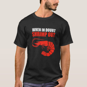 T-shirt Crevettes En Cas De Doute Crevettes En Sortie Frui