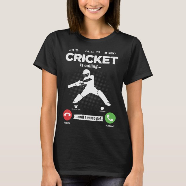 T-shirt Cricket Is Calling I Must Go Baseball Hobby Cricke (Devant)
