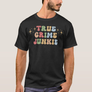 T-shirt Criminalité pure et véritable Junkie crime vrai po