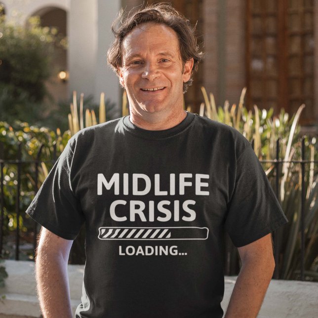 T-shirt Crise du milieu de vie (Midlife Crisis Loading Shirt)