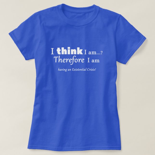T-shirt Crise existentielle (Design devant)