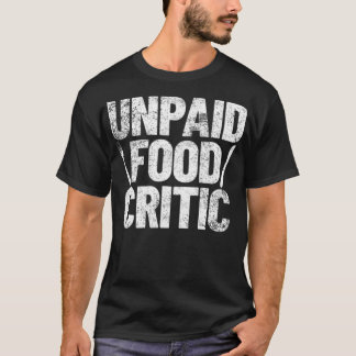 T-shirt Critique alimentaire Chef Cook fête anniversaire d
