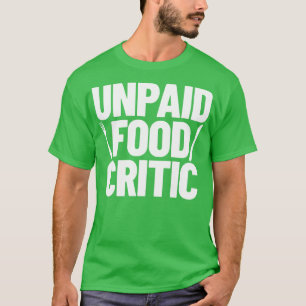 T-shirt Critique gastronomique Chef Cook