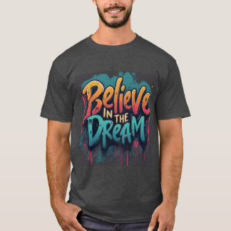 T-shirt Croire au rêve