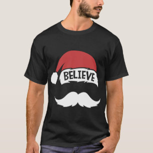 T-shirt Croire Citation Santa Hat Mustache Famille Réunion