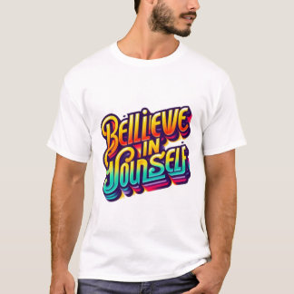 T-shirt Crois En Toi-Même