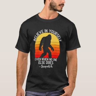 T-shirt Crois En Toi Même Quand Personne D'Autre Ne Le Fai