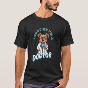 T-shirt Crois Moi Je Suis UN Docteur Dr Vétérinaire Drôle