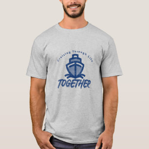 T-shirt Croisière à travers la vie ensemble
