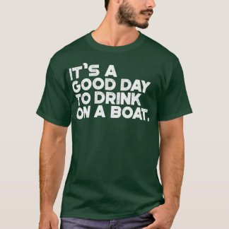 T-shirt Croisière Bateau Vacation Son Beau Jour Pour Boire