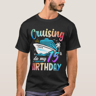 T-shirt Croisière Dans Mon 15E Anniversaire 15 Ans Anniver