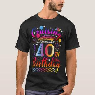 T-shirt Croisière dans mon 40 ans croisière Anniversaire 4