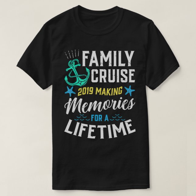 T-shirt Croisière En Famille 2019 Faire Des Souvenirs À Vi (Design devant)