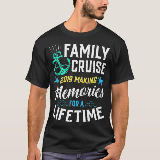 T-shirt Croisière En Famille 2019 Faire Des Souvenirs À Vi