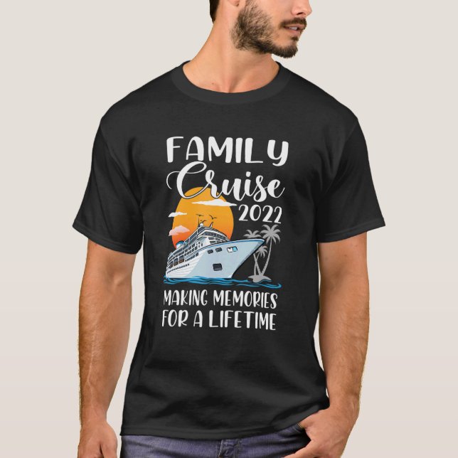 T-shirt Croisière En Famille 2022 Faire Des Souvenirs Pour (Devant)