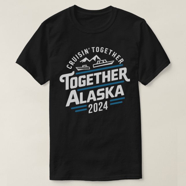 T-shirt croisière ensemble alaska 2024 voyage vacances TSh (Design devant)
