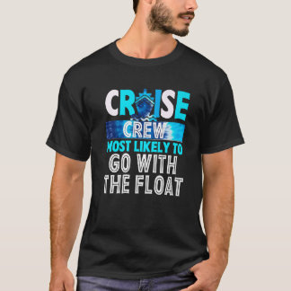 T-shirt Croisière équipage le plus susceptible de partir a