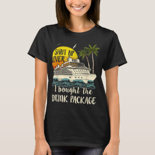 T-shirt Croisière Fermée Foie J'Ai Acheté Forfait Boisson