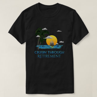 T-shirt Croisière nautique amusante à travers la retraite