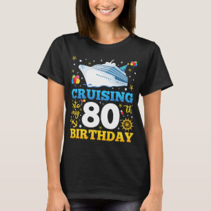 T-shirt Croisière Sur Mes 80 Femmes Du Parti Anniversaire