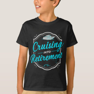 T-shirt Croisière Vers La Retraite