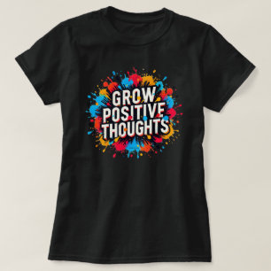 T-shirt Croissance des pensées positives Citation inspirat