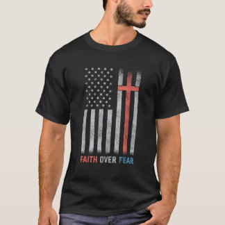 T-shirt Croix chrétienne américaine Foi Sur la Peur Drapea