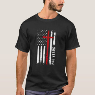T-shirt Croix de la foi chrétienne 250 ans Anniversaire 17