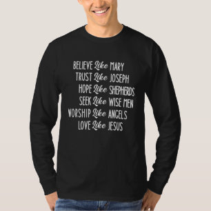 T-shirt Croyez Comme Mary Confiance Comme Joseph Amour Com
