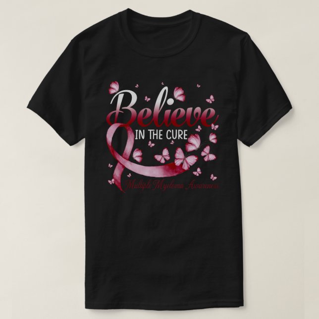 T-shirt Croyez En La Lutte Contre Le Myélome Multiple Mais (Design devant)