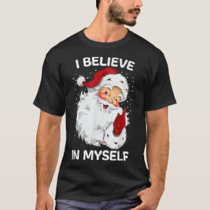 T-shirt Croyez En Moi-Même Ironique Drôle Père Noël Saying
