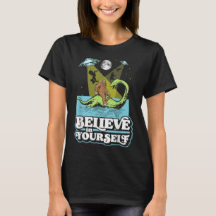 T-shirt Croyez en vous amusant Bigfoot Nessie Alien UFO